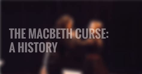 Psychological Consequences of the Macbeth Curse: An Analysis